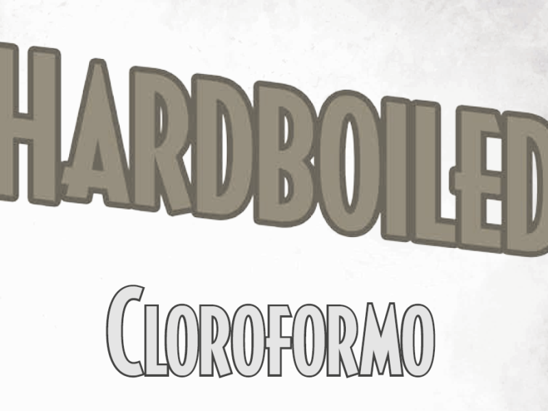 Reseña Casebook 1: Cloroformo para Hardboiled